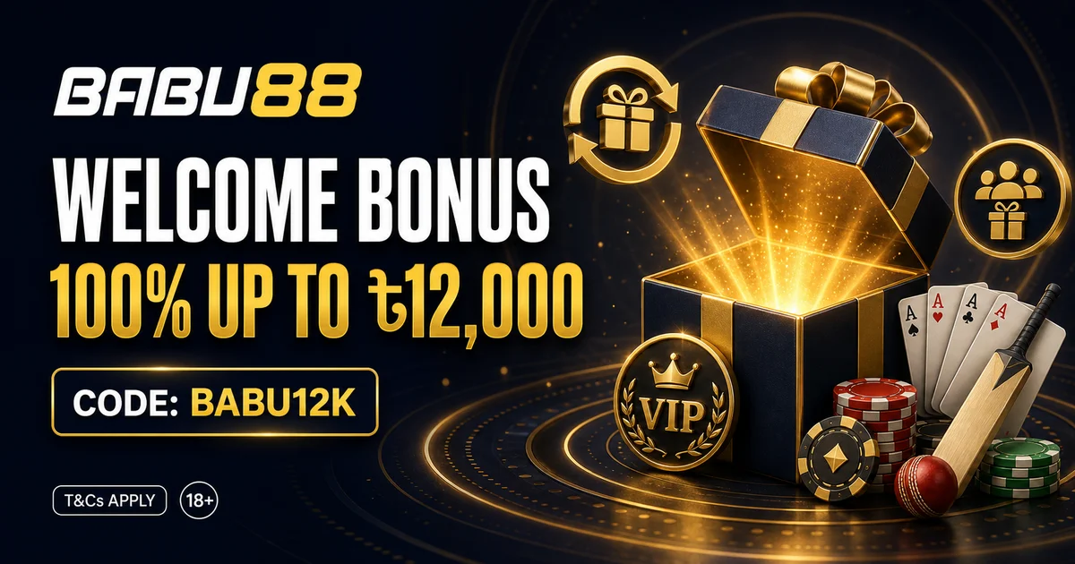 Babu88 welcome bonus 2026 — 100% first deposit match up to ৳12,000 with code BABU12K